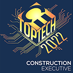 2022 Top Technology Firm by Construction Executive Magazine