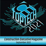 2021 Top Technology Firm by Construction Executive Magazine